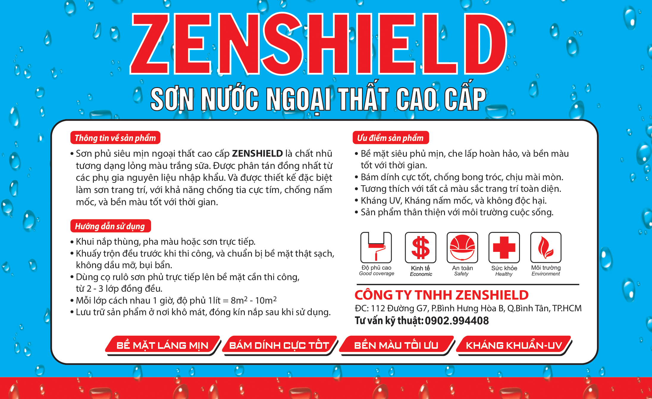 Sơn phủ siêu mịn ngoại thất cao cấp ZENSHIELD là chất nhũ tương dạng lỏng màu trắng sữa, được phân tán đồng nhất từ phụ gia nguyên liệu nhập khẩu, thiết kế chuyên dụng cho sơn trang trí ngoại thất với bề mặt siêu mịn, độ che lấp hoàn hảo và bền màu theo thời gian. Sản phẩm có khả năng chống tia cực tím UV, kháng nấm mốc, bám dính tốt, chống bong tróc, chịu mài mòn, tương thích với nhiều hệ màu trang trí và thân thiện với môi trường. Thi công bằng cách khuấy đều trước khi sử dụng, có thể pha màu hoặc sơn trực tiếp, chuẩn bị bề mặt sạch khô không bụi bẩn dầu mỡ, dùng cọ hoặc rulo sơn phủ 2–3 lớp đồng đều, mỗi lớp cách nhau khoảng 1 giờ, độ phủ trung bình 1 lít khoảng 8–10m2, bảo quản nơi khô mát và đậy kín nắp sau khi sử dụng.